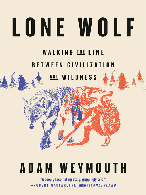 Title details for Lone Wolf by Adam Weymouth - Wait list